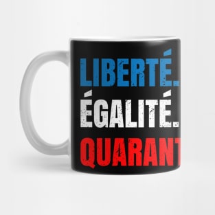 Liberte Egalite Quarantine Mug